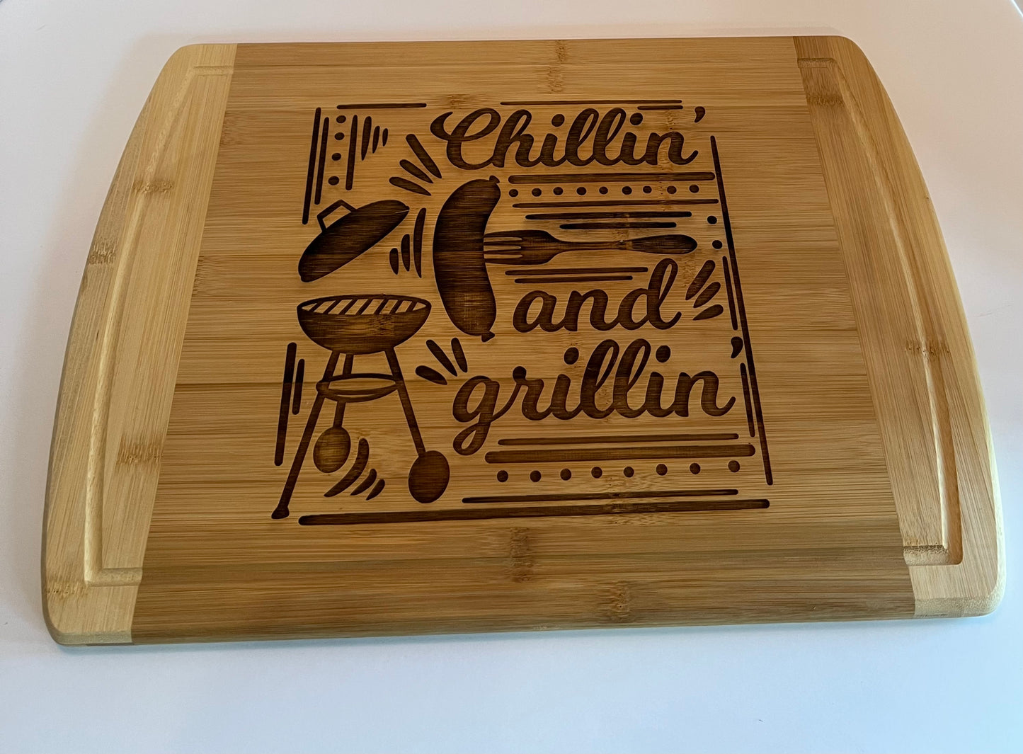 Chillin and Grillin Cutting Board