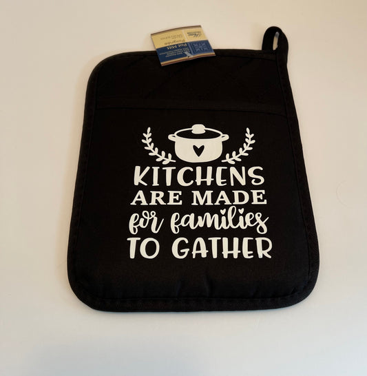 Kitchens Are Made Pot Holder