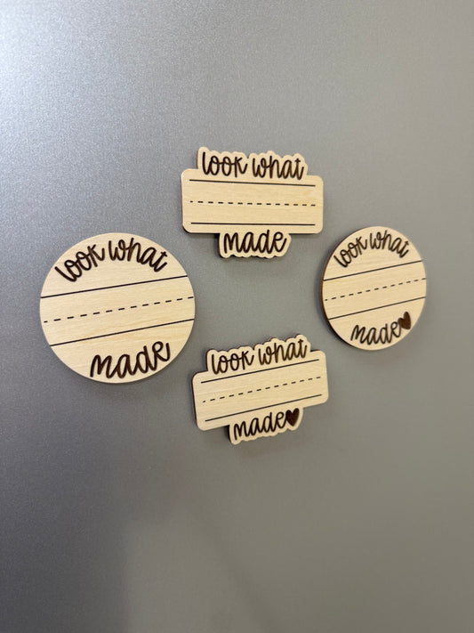 "Look what ____ made" magnet