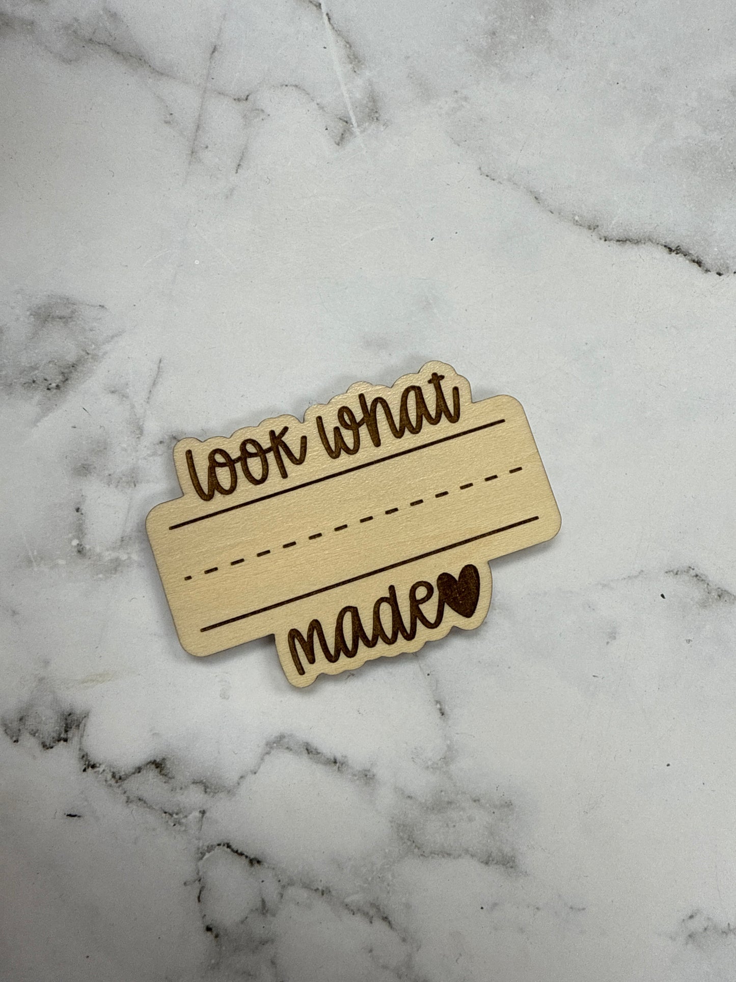 "Look what ____ made" magnet