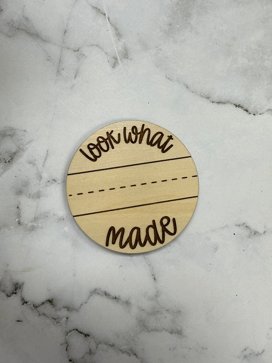 "Look what ____ made" magnet