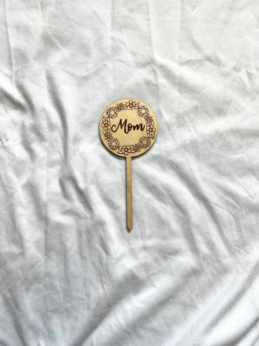 Round Mom Plant Stake