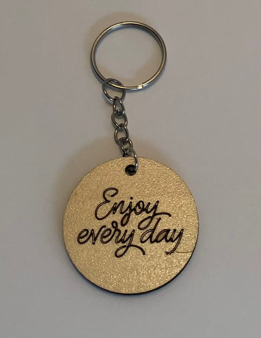 Enjoy Every Day Key Chain