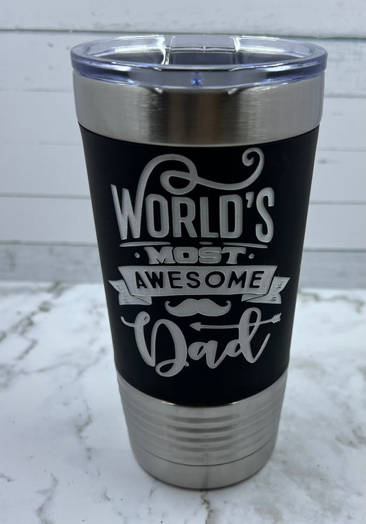 Worlds Most Awesome Dad Tumbler