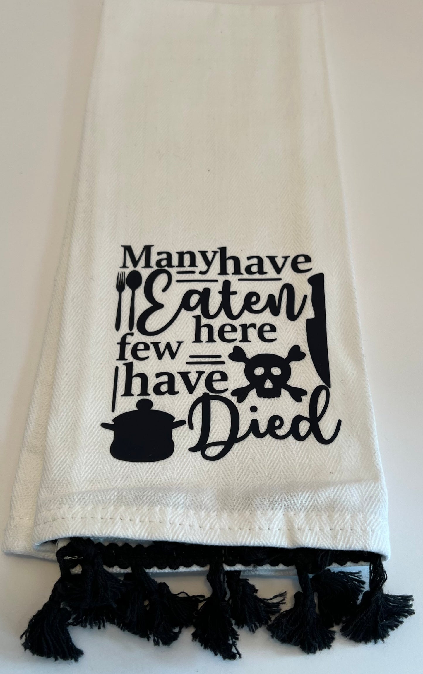 Few Have Died Dish Towel