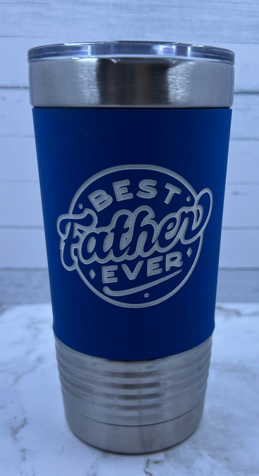 Best Father Ever Tumbler