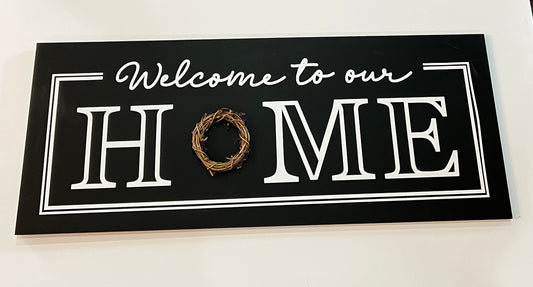 Welcome to our Home Sign