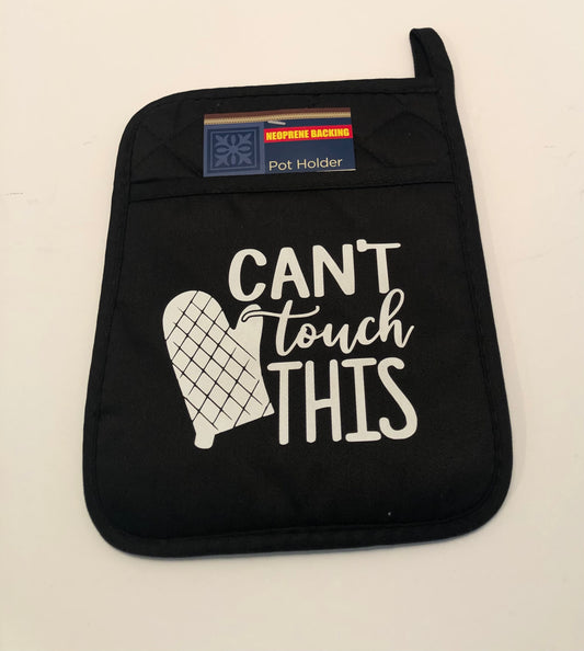 Can’t Touch This Pot Holder