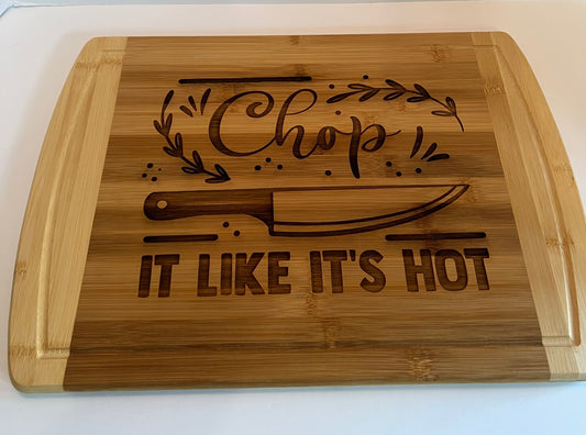 Chop It Like It’s Hot Cutting Board