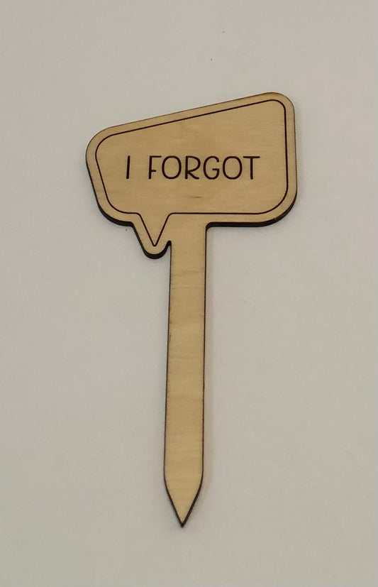 I Forgot Plant Stake