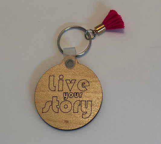 Live Your Story Key Chain