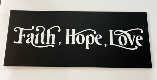 Faith, Hope, Love Sign