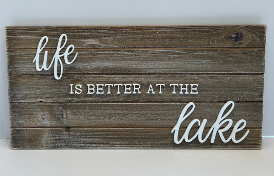 Life Is Better At The Lake Sign
