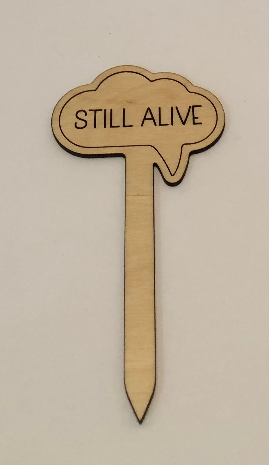 Still Alive Plant Stake