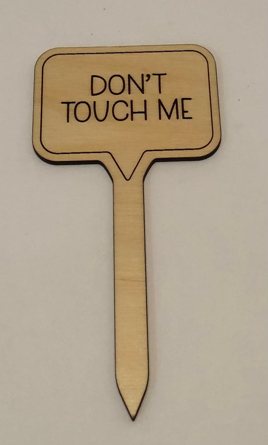 Don’t Touch Me Plant Stake
